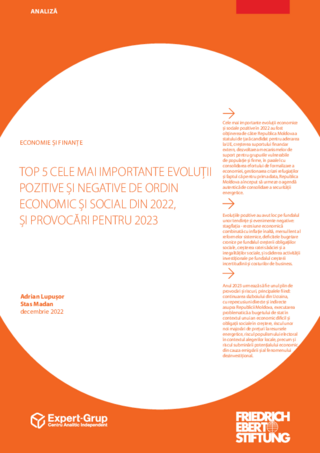 Top 5 cele mai importante evoluţii pozitive şi negative de ordin economic şi social din 2022, şi provocări pentru 2023